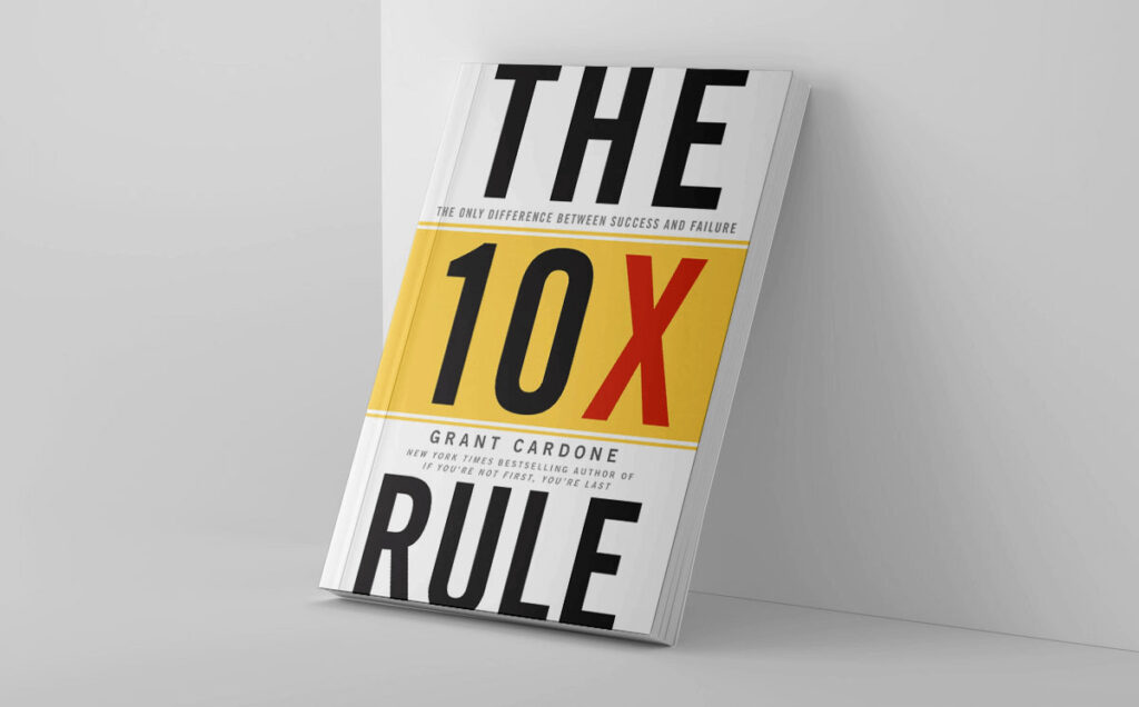 The 10X Rule