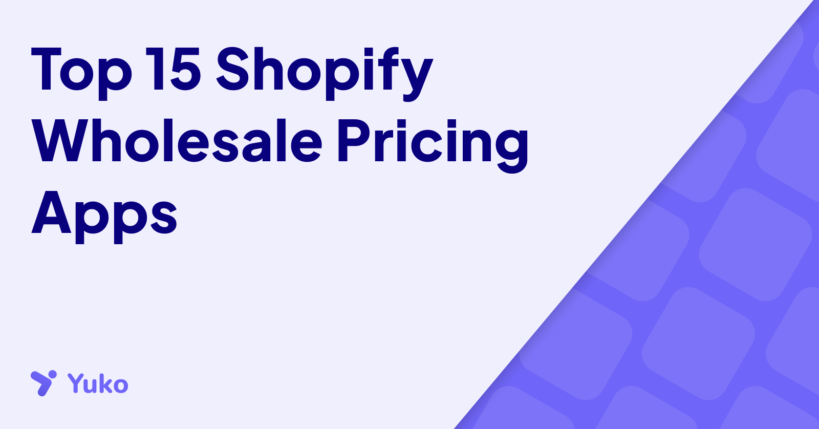 Top 15 Shopify wholesale pricing apps - 2026